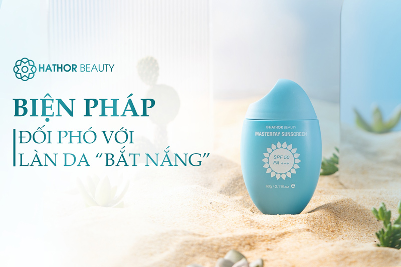 Tác hại của ánh nắng mặt trời đối với da và cách bảo vệ 6 Sản phẩm bảo vệ da khỏi ánh nắng mặt trời