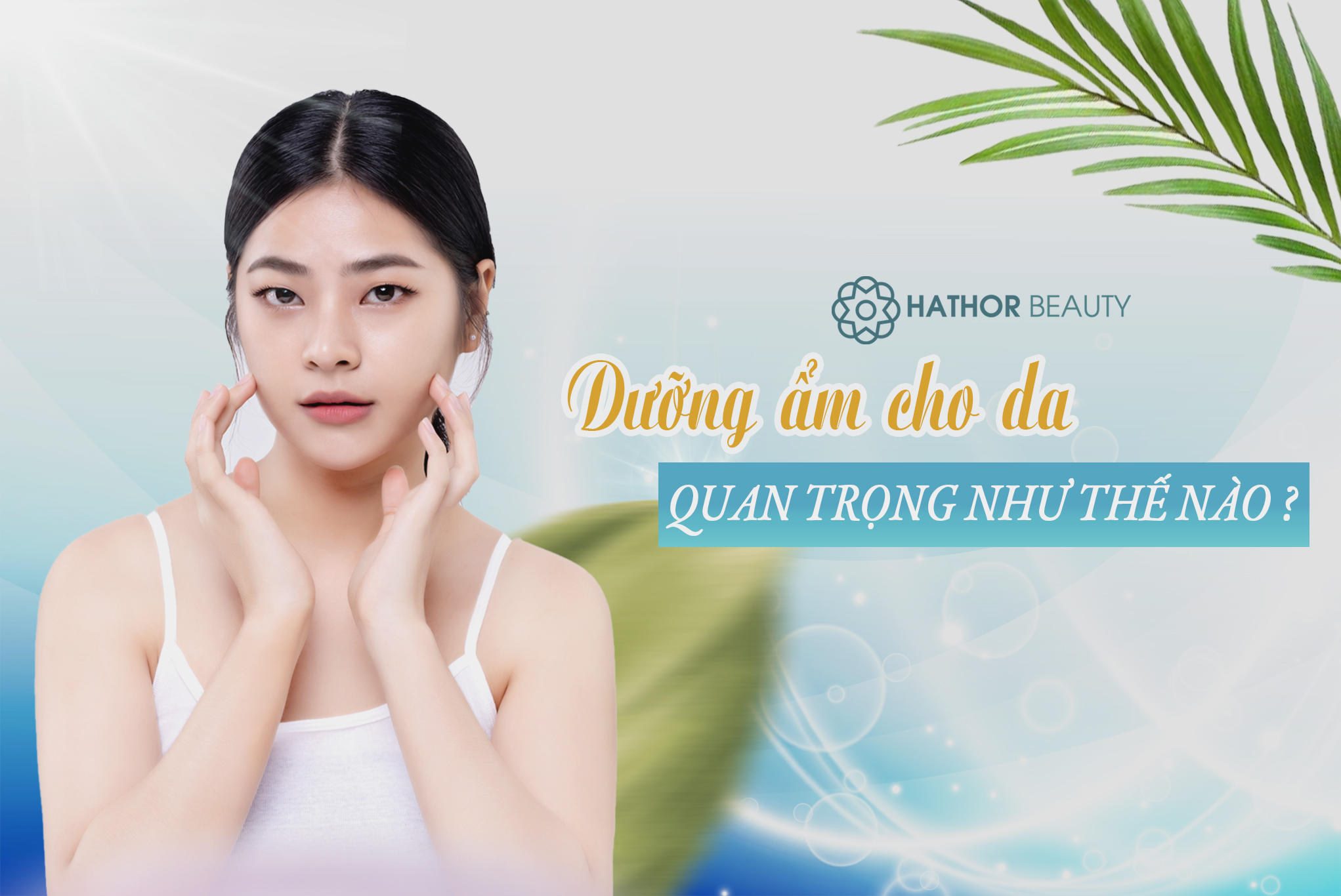 Dưỡng ẩm cho da quan trọng như thế nào? 19 Untitled 1