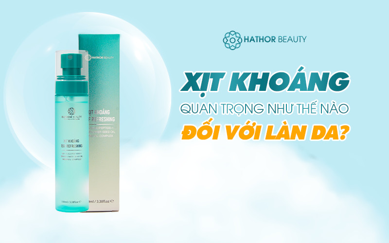 Xịt khoáng quan trọng như thế nào đối với làn da? 11 z4548918948248 c5454c72d131f93998004d326a9c5e8c 1
